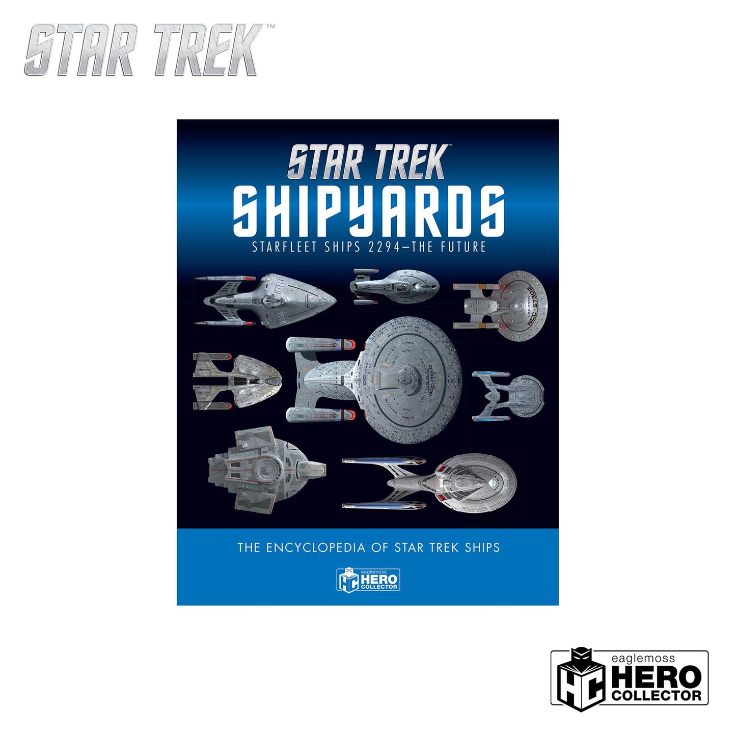Eaglemoss STAR TREK Shipyards Starships: 2294 To The Future The Encyclopedia of Starfleet Ships Book